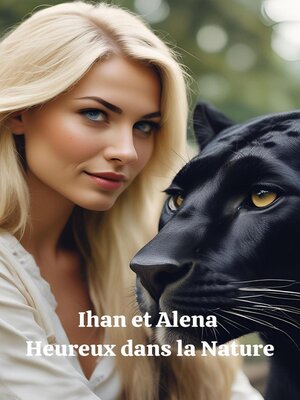 cover image of Ihan et Alena Heureux dans la Nature